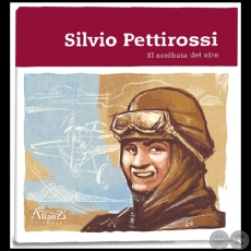 SILVIO PETTIROSSI: El acróbata del aire - Autor: JAVIER VIVEROS - Año 2020